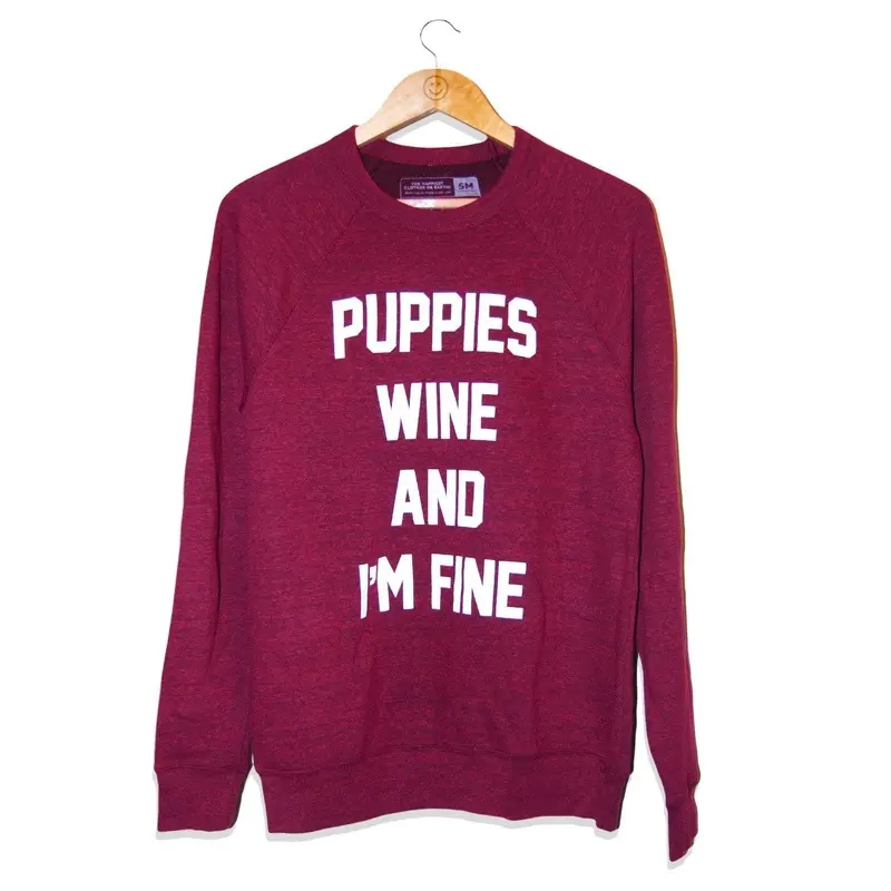 PUPPIES MAKE ME HAPPY | Puppies, Wine & I'm Fine Crewneck Sweatshirt in Burgundy