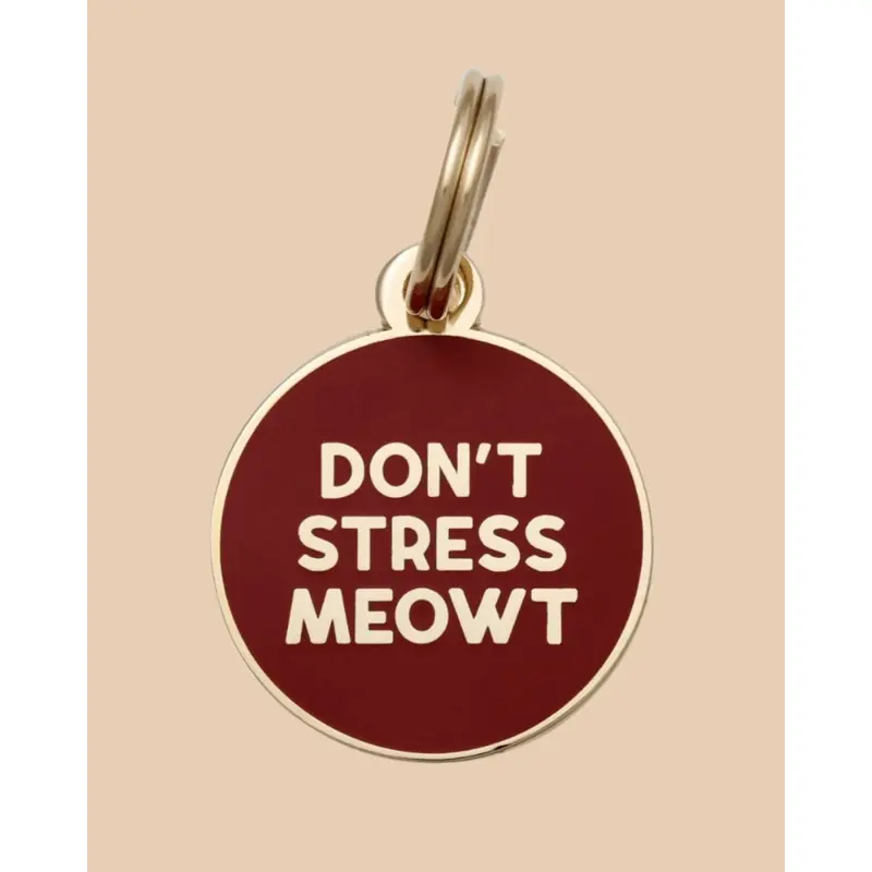 Don't Stress Meowt ID Tag (Custom)