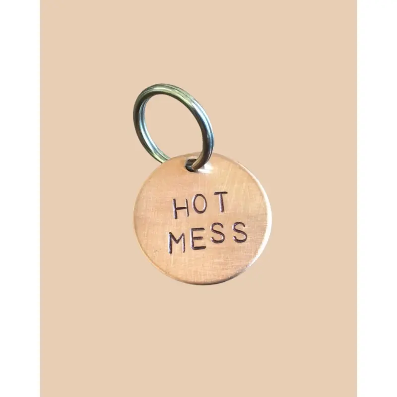 Hot Mess Round ID Tag (Custom/Drop-Ship) (Made in the USA)