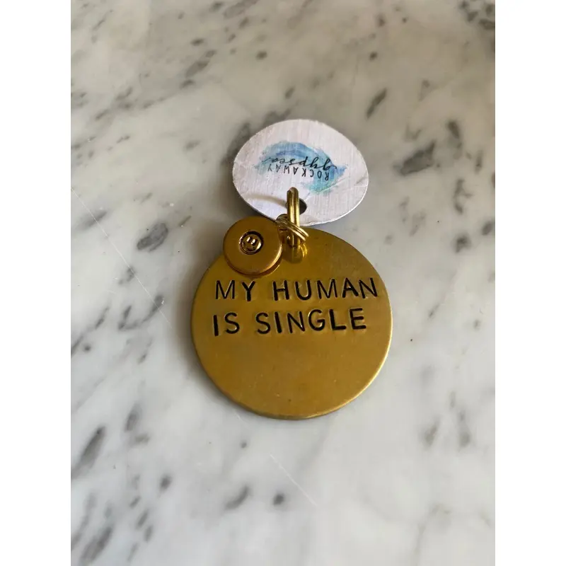 ROCKAWAY GYPSEA | My Human Is Single Dog Tag (FINAL SALE)