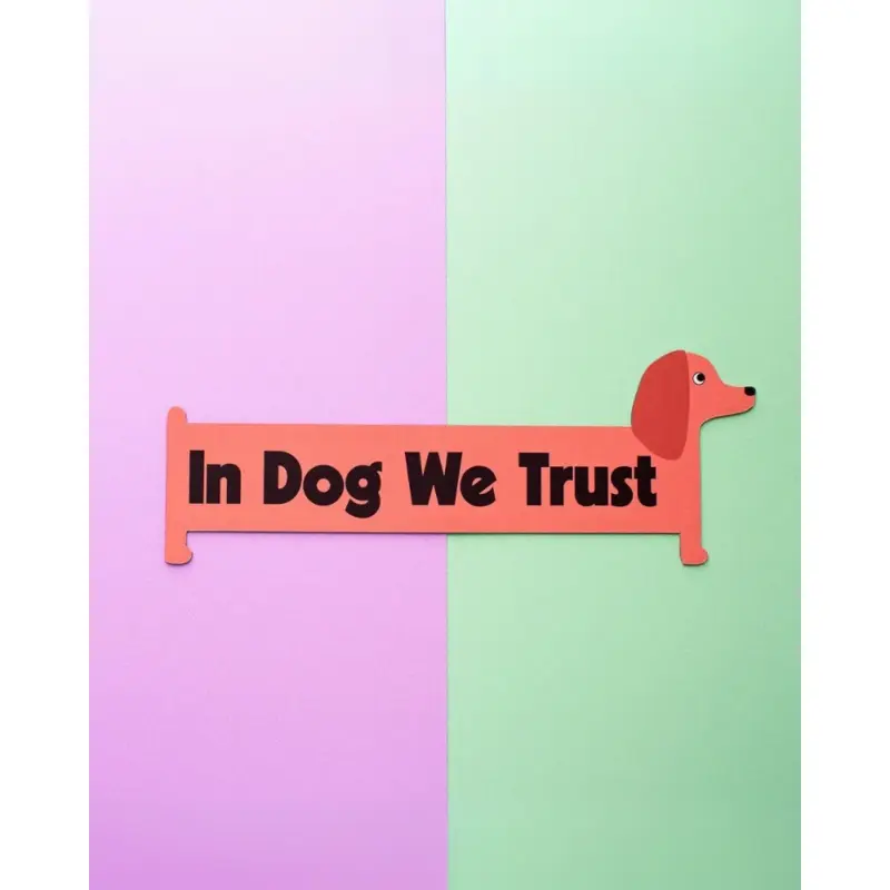 In Dog We Trust Magnet