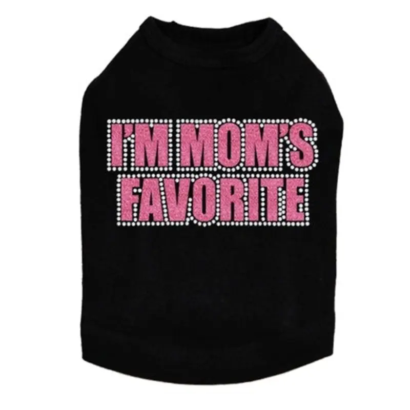 I'm Mom's Favorite Tank - Pink - Many Colors