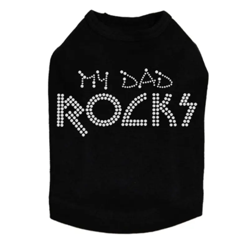 My Dad Rocks Rhinestone Dog Tank- Many Colors