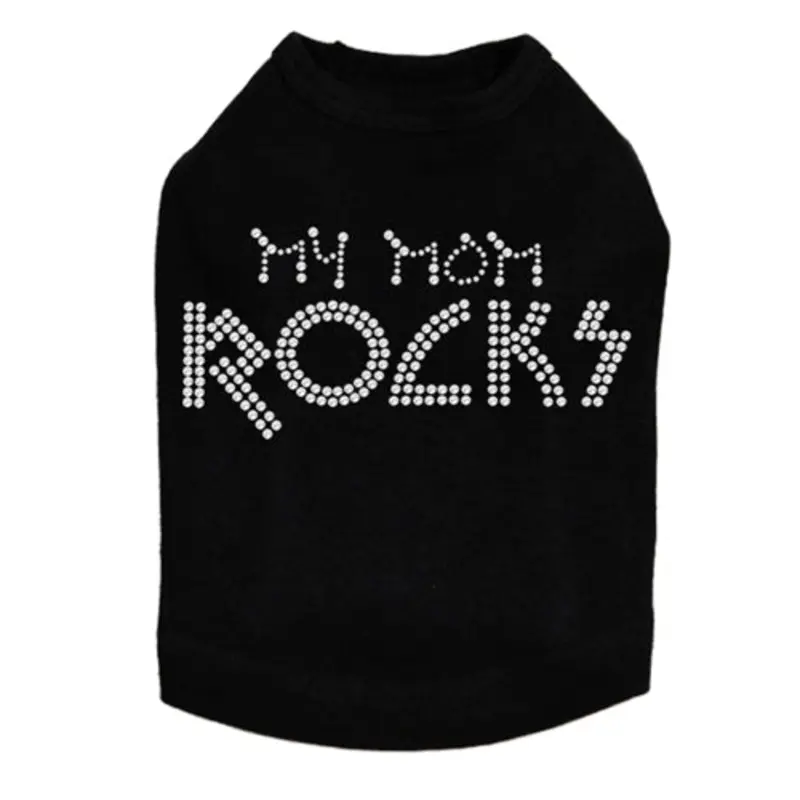 My Mom Rocks Rhinestone Dog Tank- Many Colors