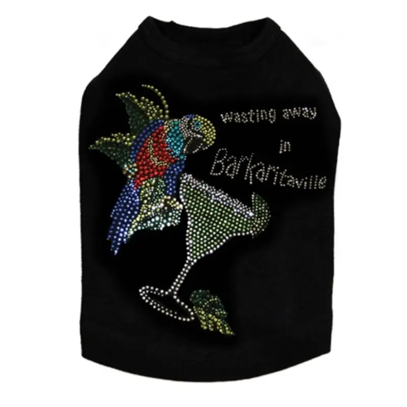 Wasting Away in Barkaritaville Parrot Rhinestone Dog Tank- Many Colors