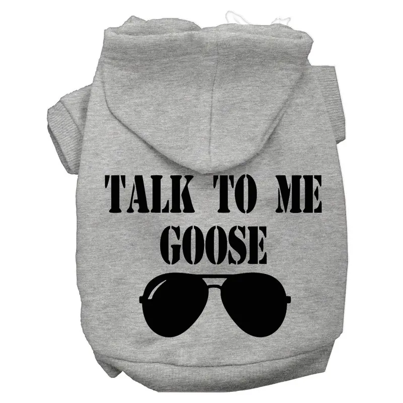 Talk to me Goose Screen Print Dog Hoodies in Grey