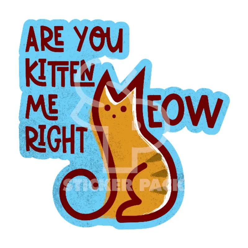 Sticker Pack Cat Sayings - Kitten Right Meow; Small Sticker