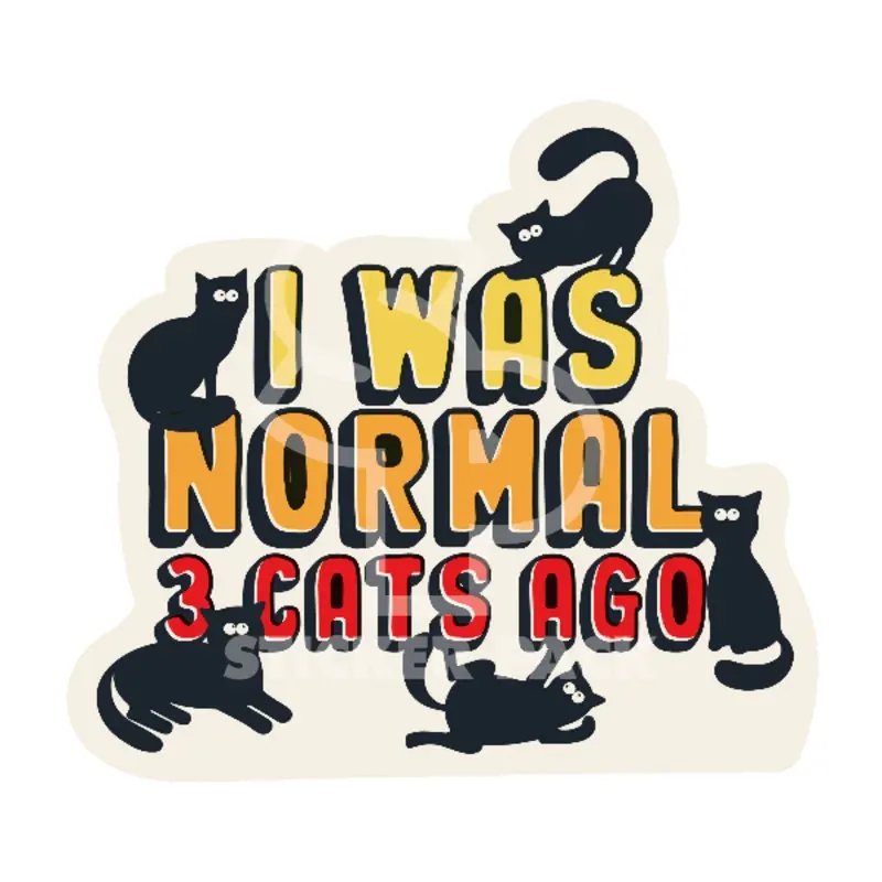 Sticker Pack Cat Sayings - Normal Three Cats Ago; Small Sticker