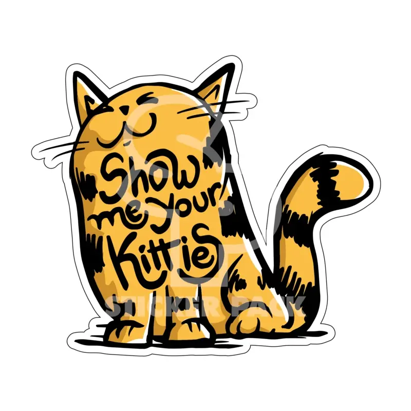 Sticker Pack Cat Sayings - Show Me Your Kitties; Small Sticker